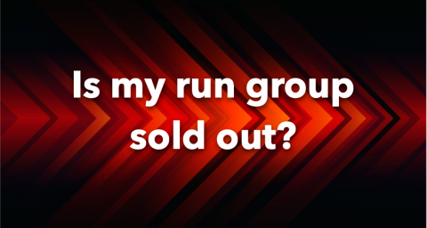 Is my run group sold out?